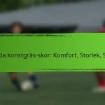 Breda konstgräs-skor: Komfort, Storlek, Stöd