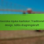 Klassiska mjuka markskor: Traditionell design, tidlös dragningskraft